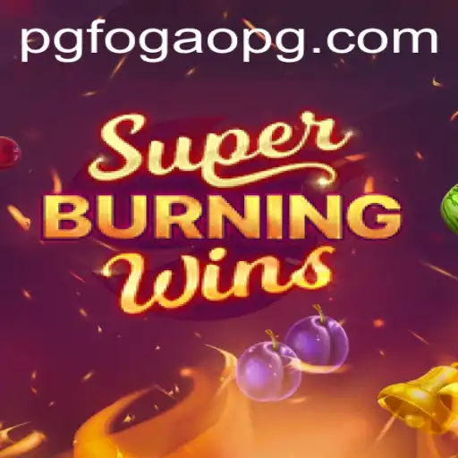 SuperBurningWins: Unveiling a Thrilling Gaming Experience